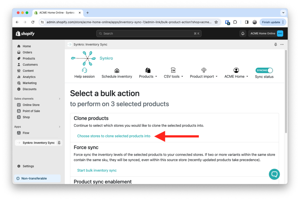 Click on the link which says Choose stores to clone selected products into